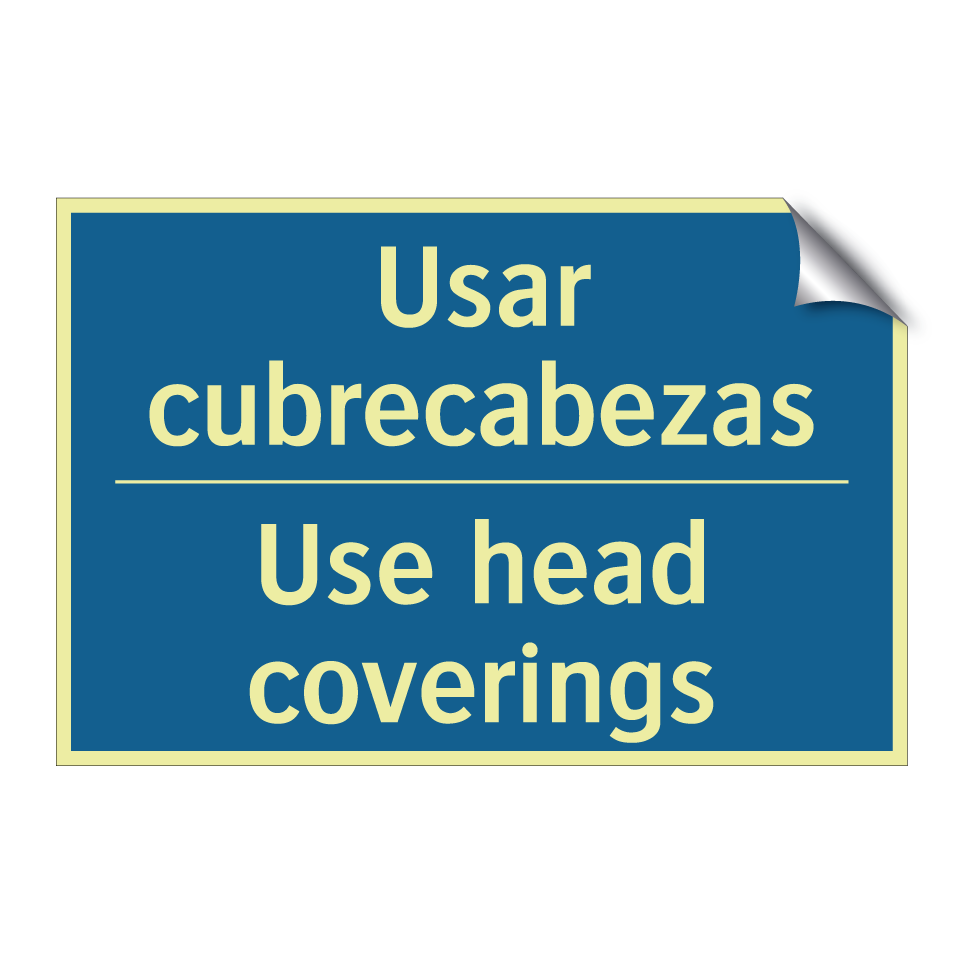 Usar cubrecabezas - Use head coverings
