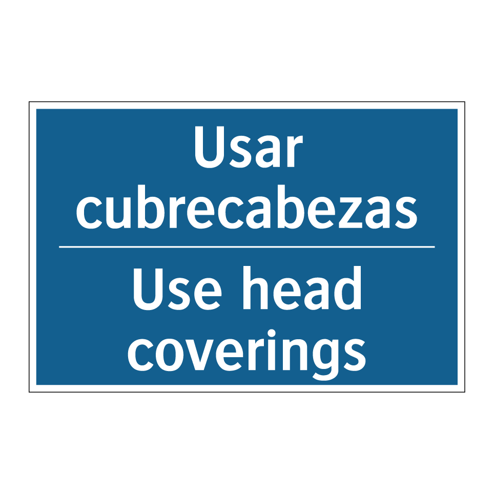 Usar cubrecabezas - Use head coverings