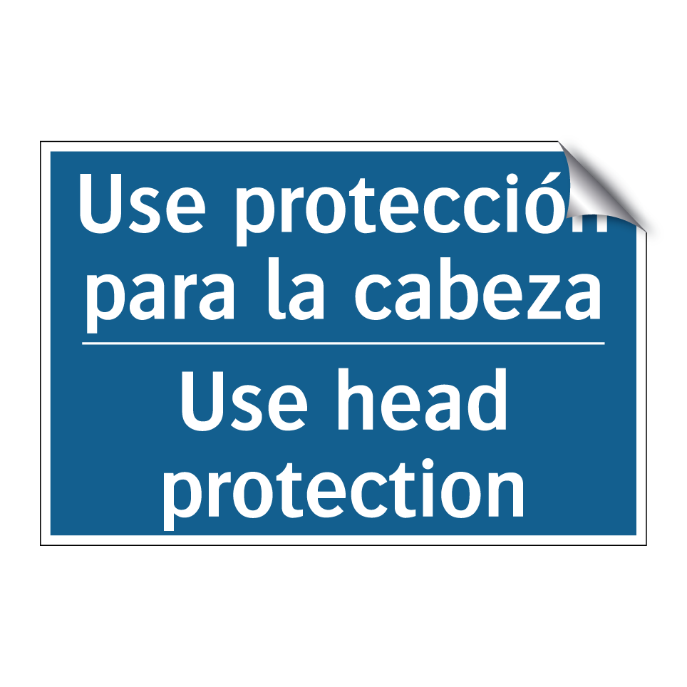 Use protección para la cabeza - Use head protection