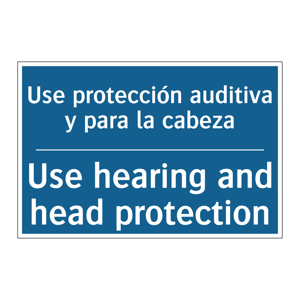Use protección auditiva y para  /.../ - Use hearing and head protection /.../