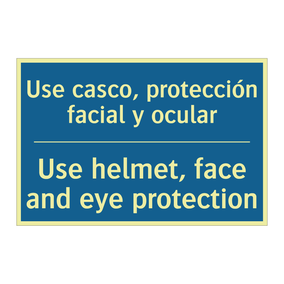Use casco, protección facial y  /.../ - Use helmet, face and eye protection /.../