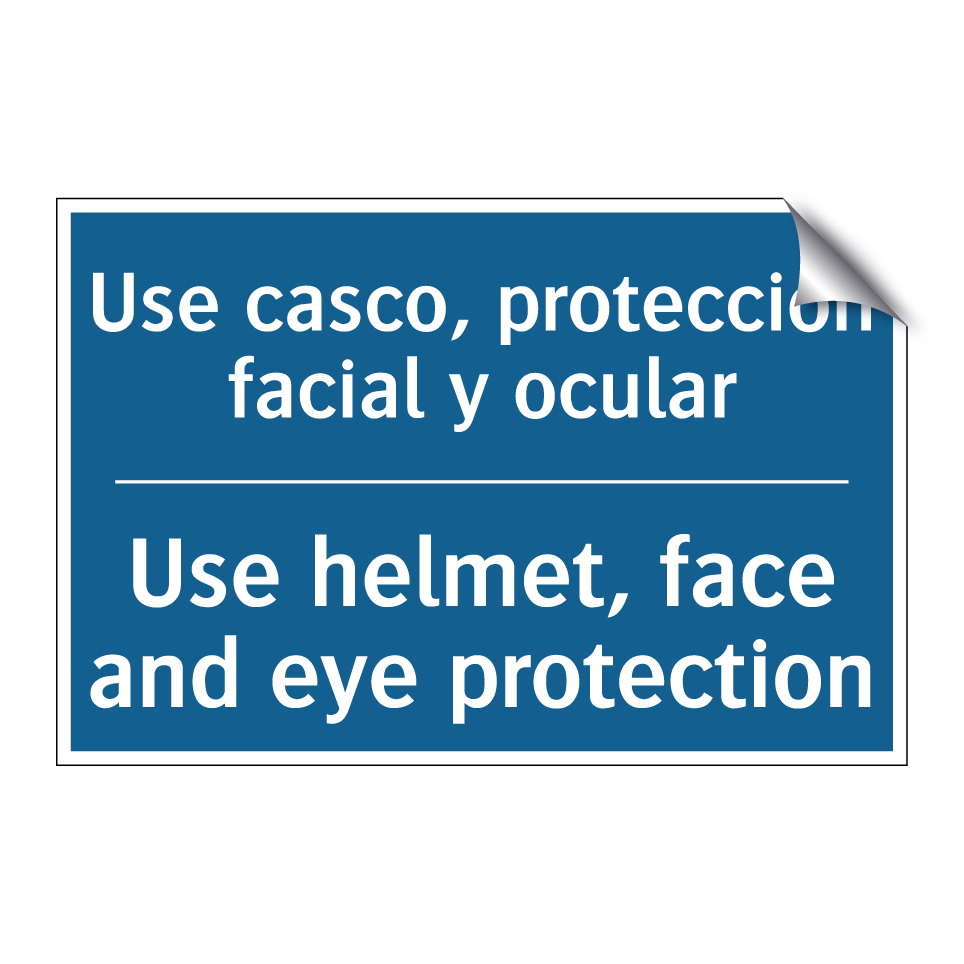 Use casco, protección facial y  /.../ - Use helmet, face and eye protection /.../