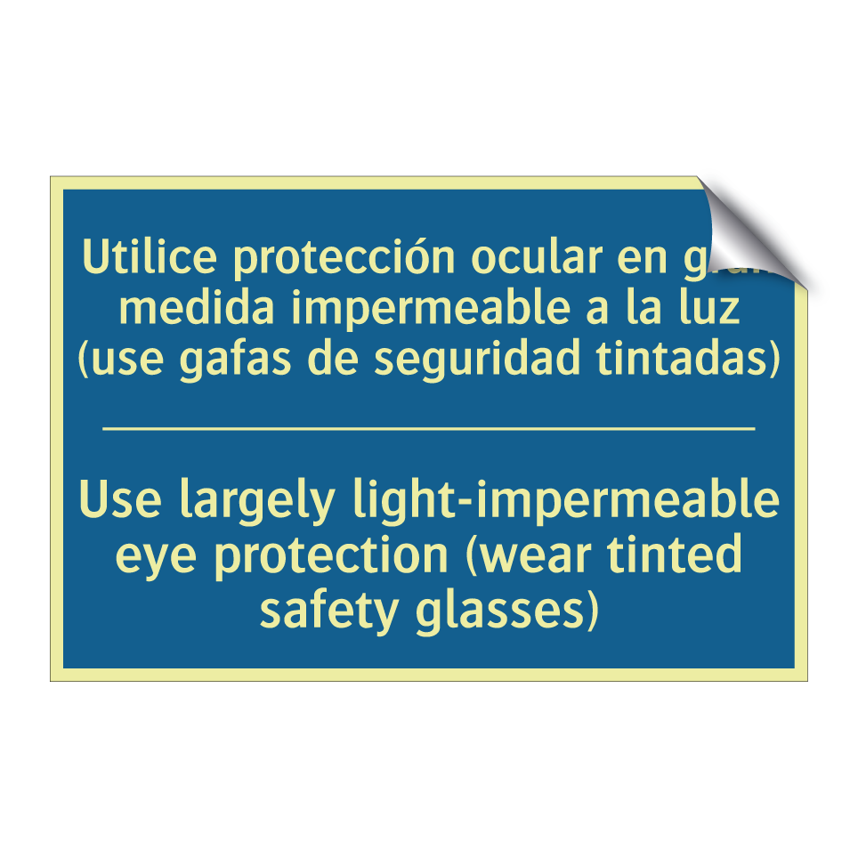 Utilice protección ocular en gran  /.../ - Use largely light-impermeable  /.../