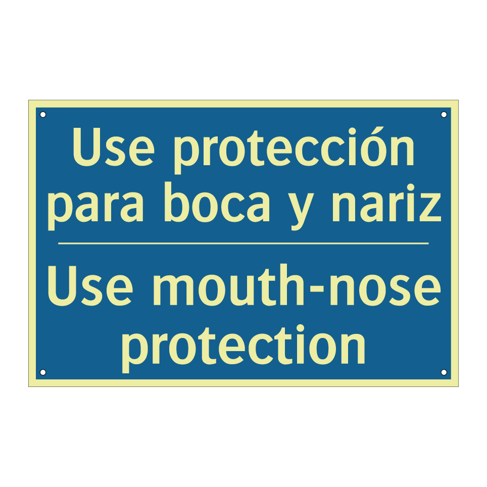 Use protección para boca y nariz /.../ - Use mouth-nose protection