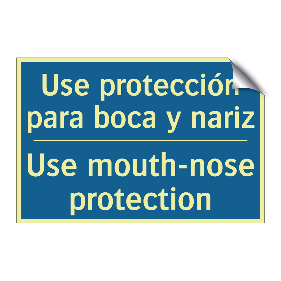 Use protección para boca y nariz /.../ - Use mouth-nose protection
