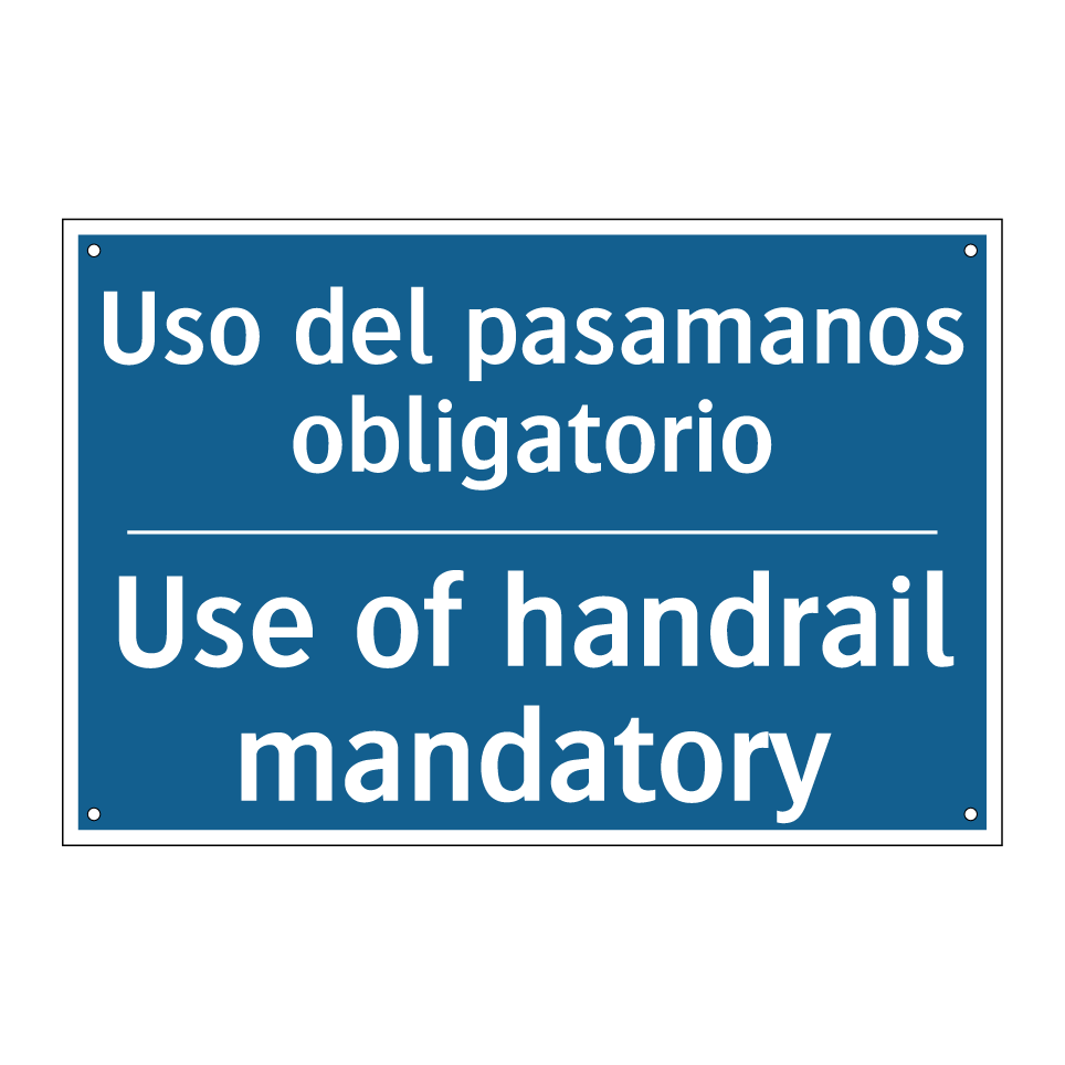 Uso del pasamanos obligatorio - Use of handrail mandatory