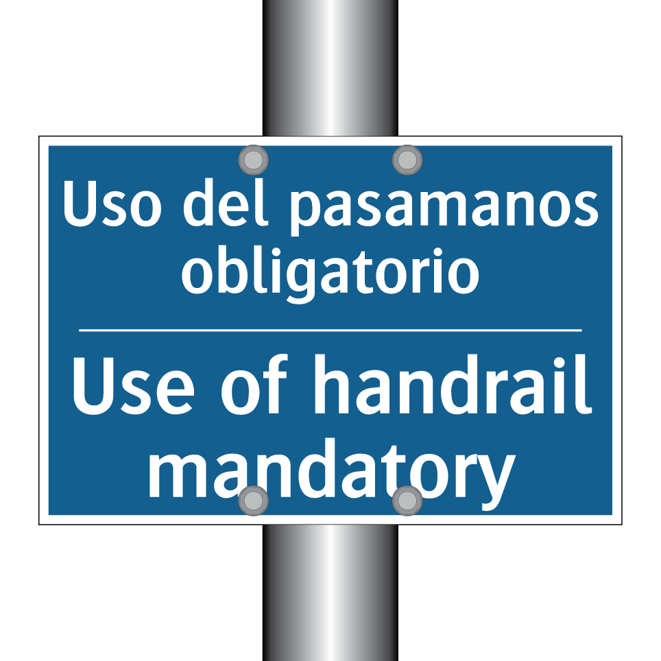 Uso del pasamanos obligatorio - Use of handrail mandatory