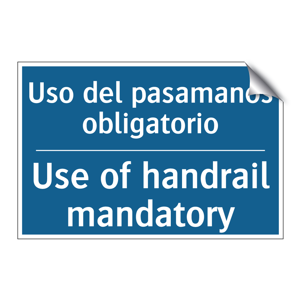 Uso del pasamanos obligatorio - Use of handrail mandatory