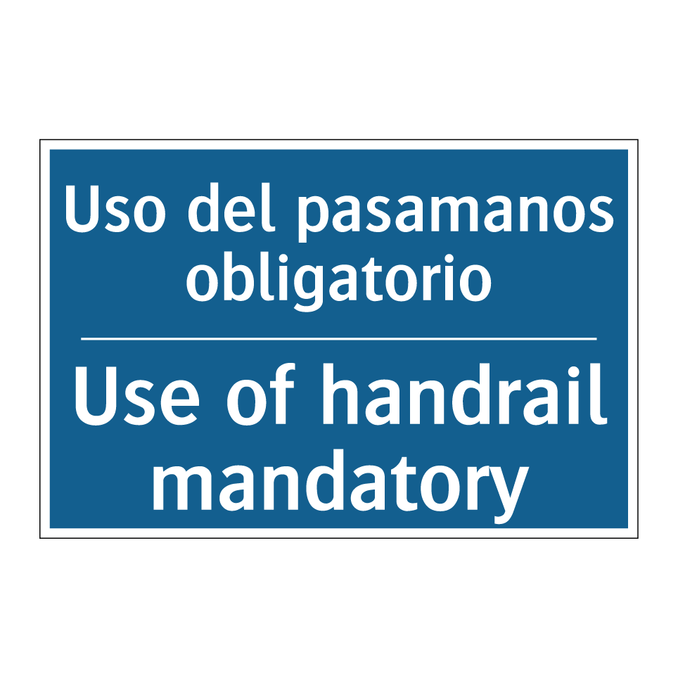Uso del pasamanos obligatorio - Use of handrail mandatory
