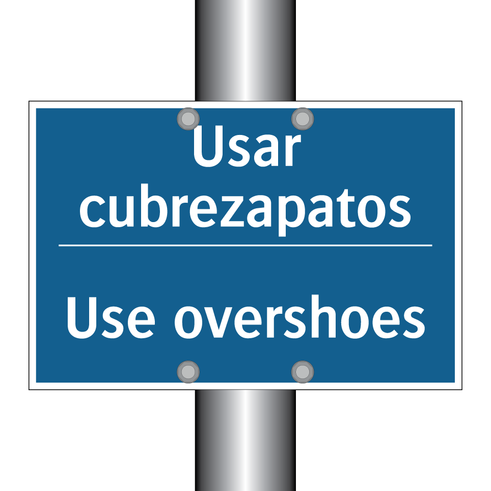 Usar cubrezapatos - Use overshoes