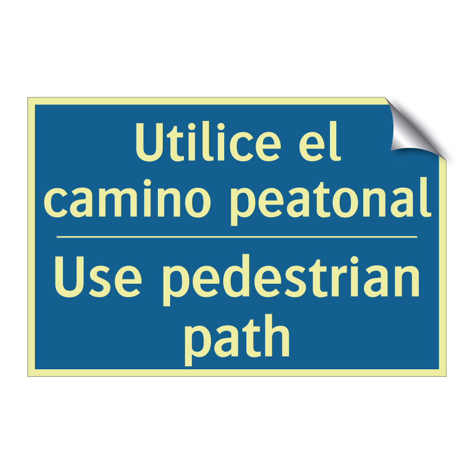 Utilice el camino peatonal - Use pedestrian path