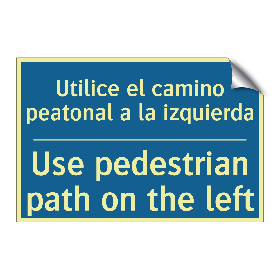 Utilice el camino peatonal a la  /.../ - Use pedestrian path on the left /.../
