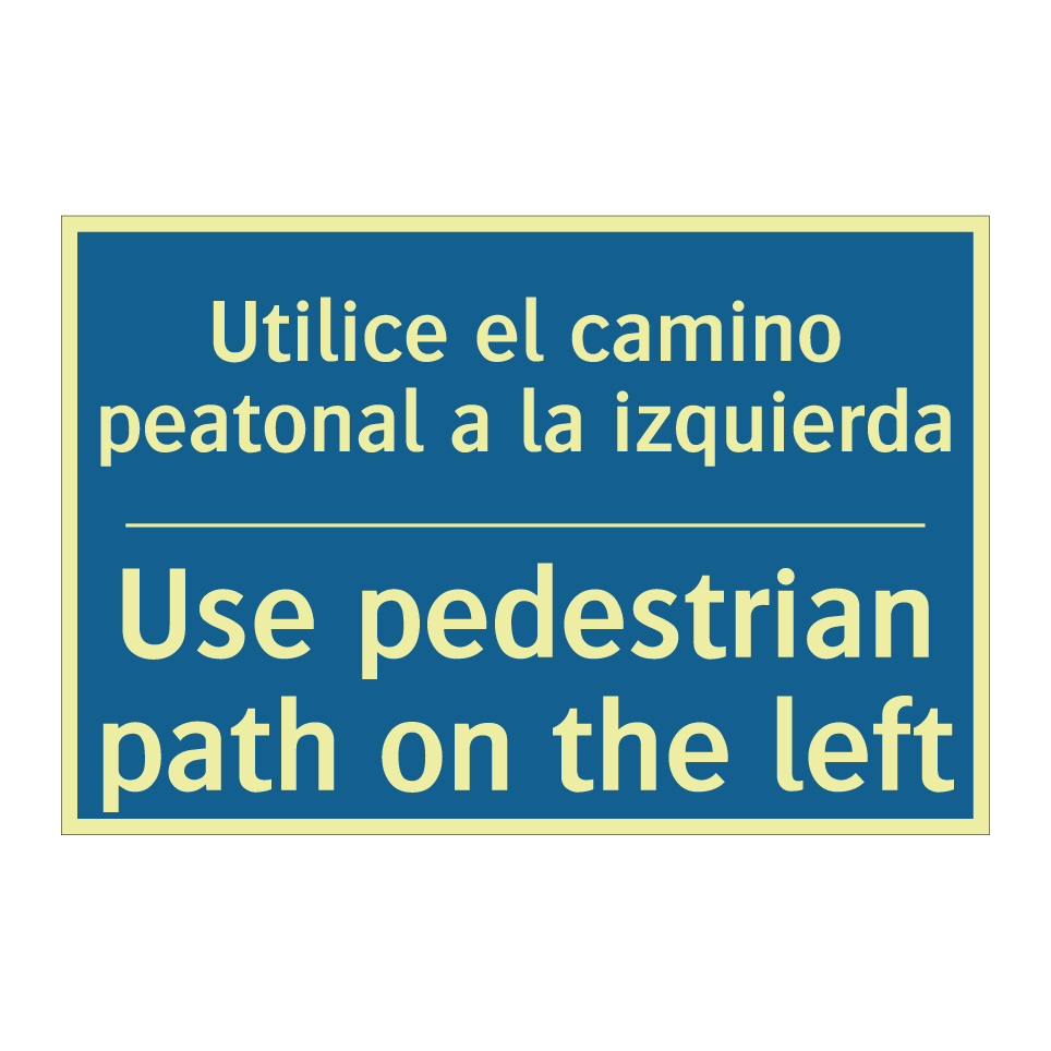 Utilice el camino peatonal a la  /.../ - Use pedestrian path on the left /.../