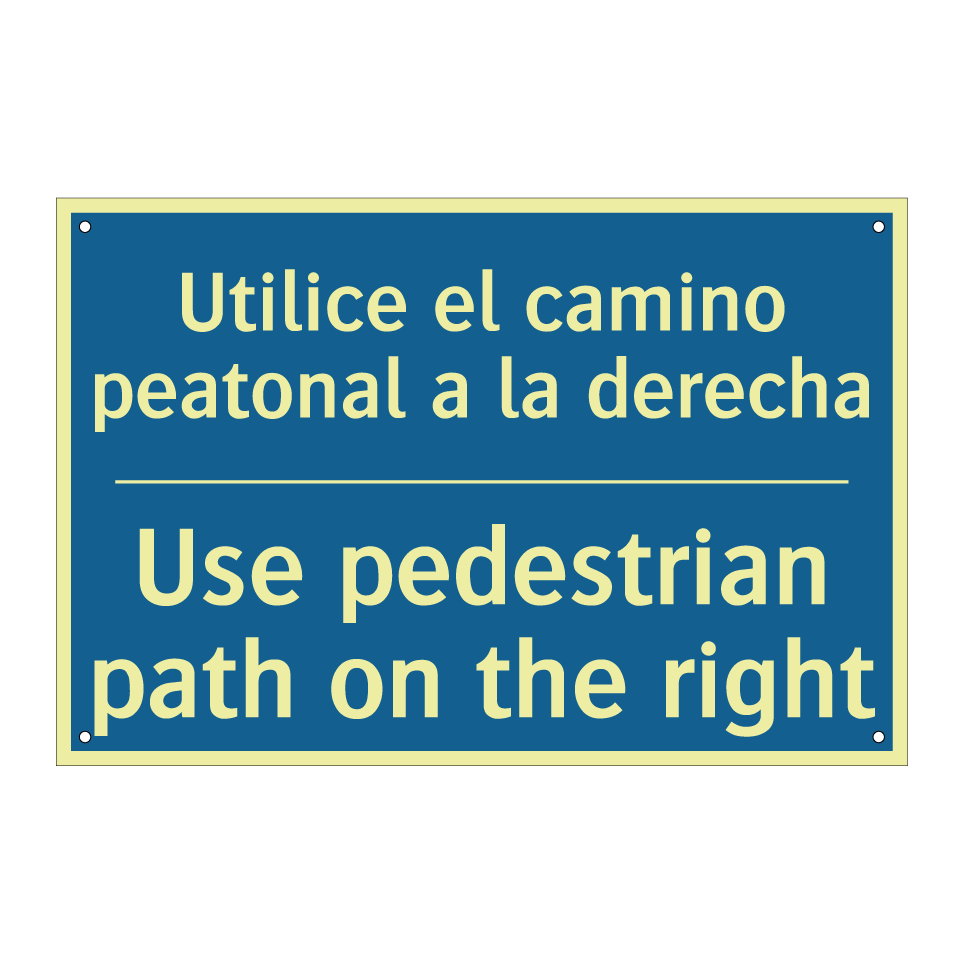 Utilice el camino peatonal a la  /.../ - Use pedestrian path on the right /.../