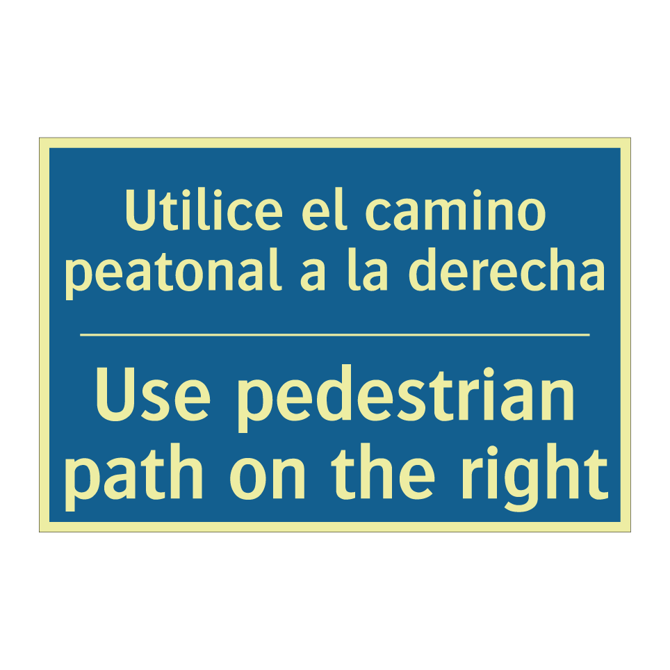 Utilice el camino peatonal a la  /.../ - Use pedestrian path on the right /.../