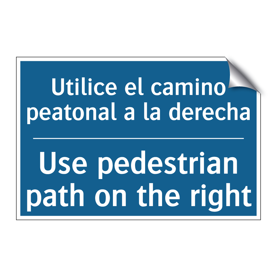 Utilice el camino peatonal a la  /.../ - Use pedestrian path on the right /.../