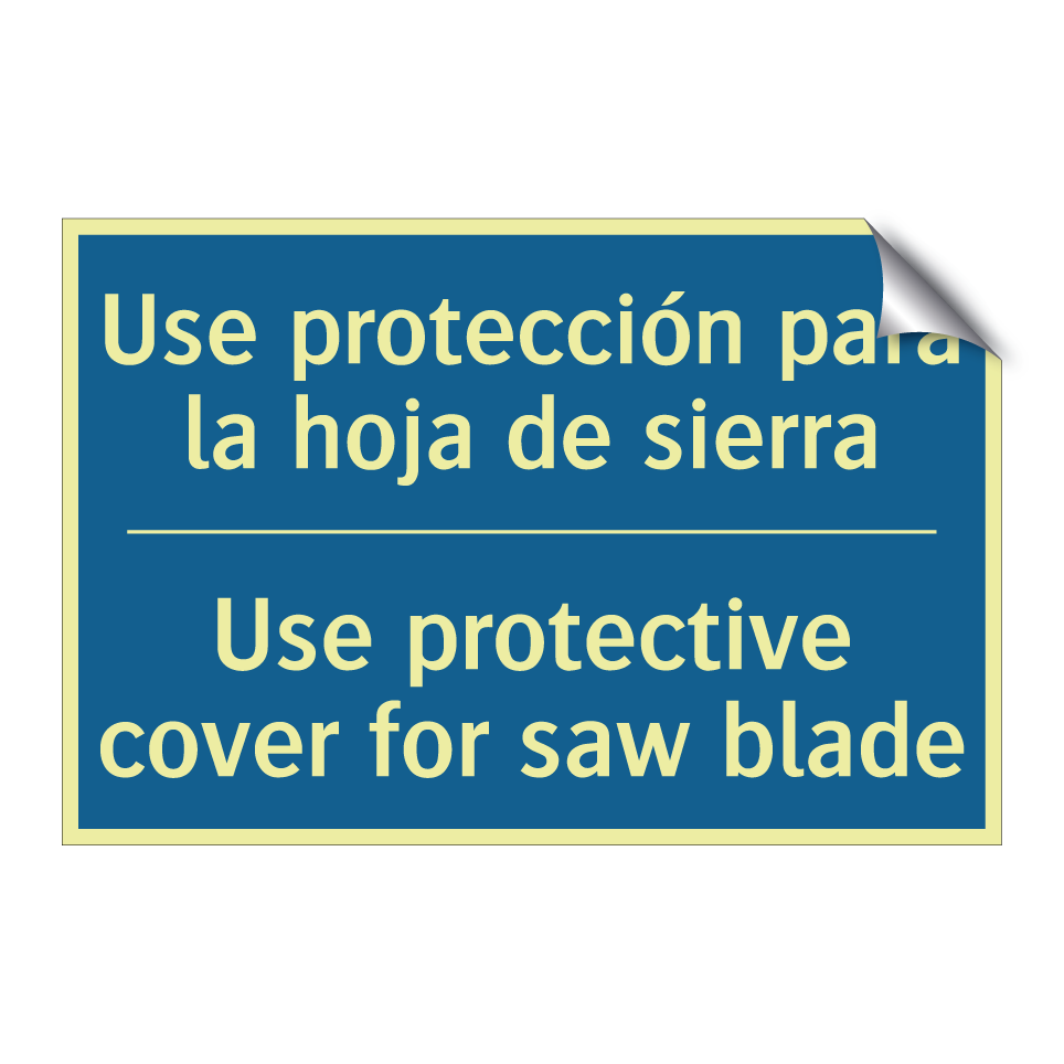 Use protección para la hoja de  /.../ - Use protective cover for saw blade /.../