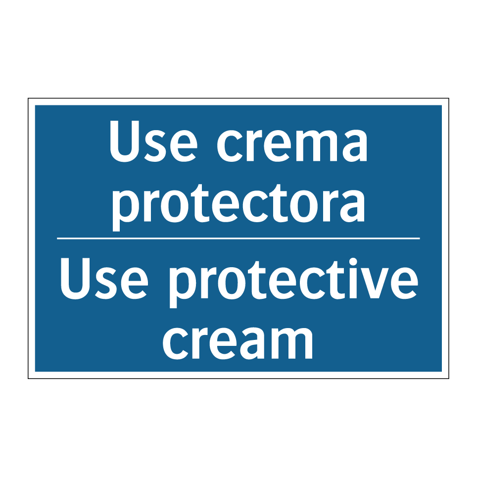 Use crema protectora - Use protective cream