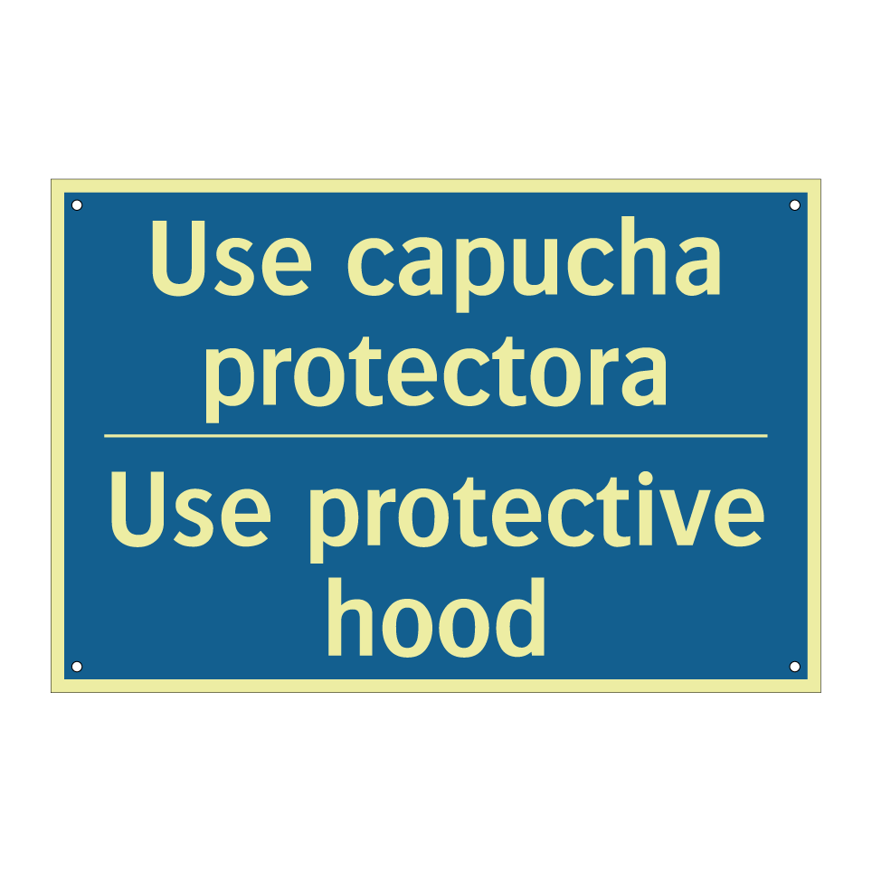 Use capucha protectora - Use protective hood