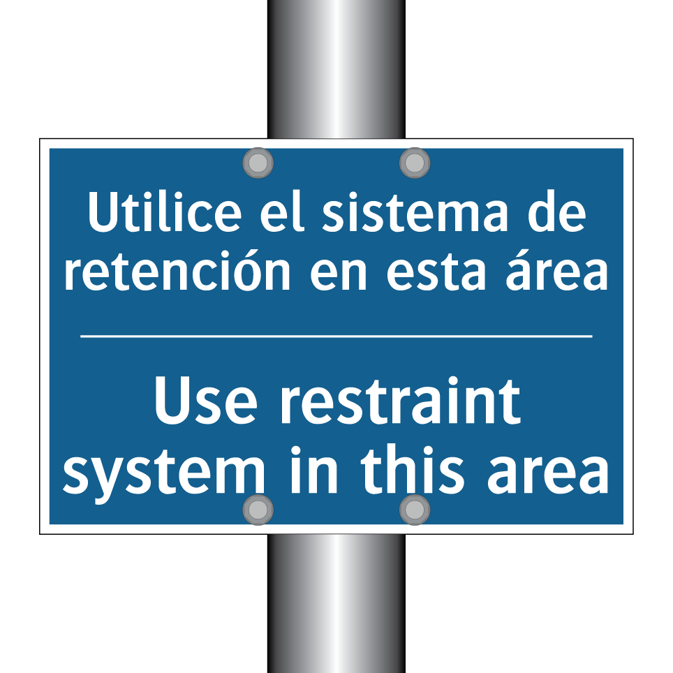 Utilice el sistema de retención  /.../ - Use restraint system in this area /.../