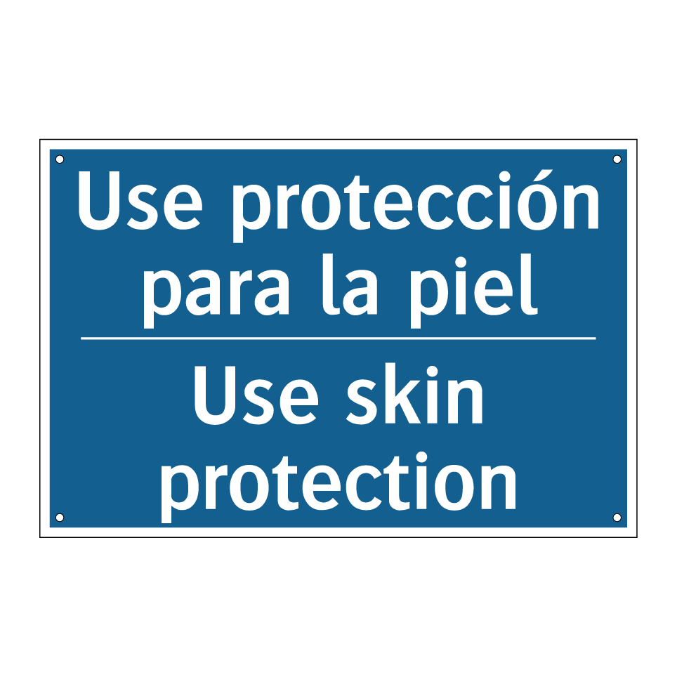 Use protección para la piel - Use skin protection