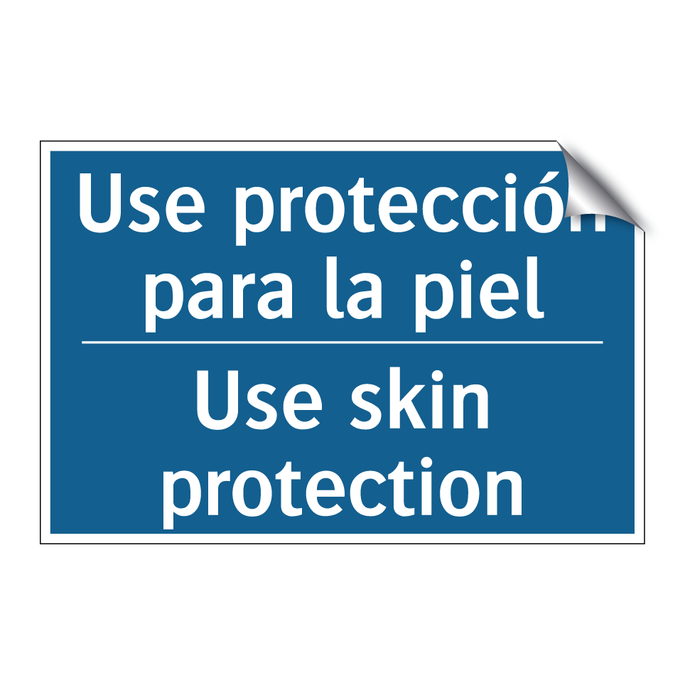 Use protección para la piel - Use skin protection