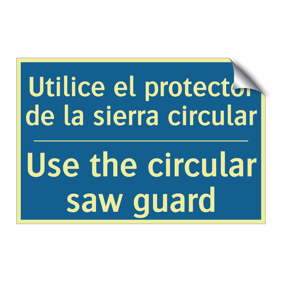 Utilice el protector de la sierra  /.../ - Use the circular saw guard