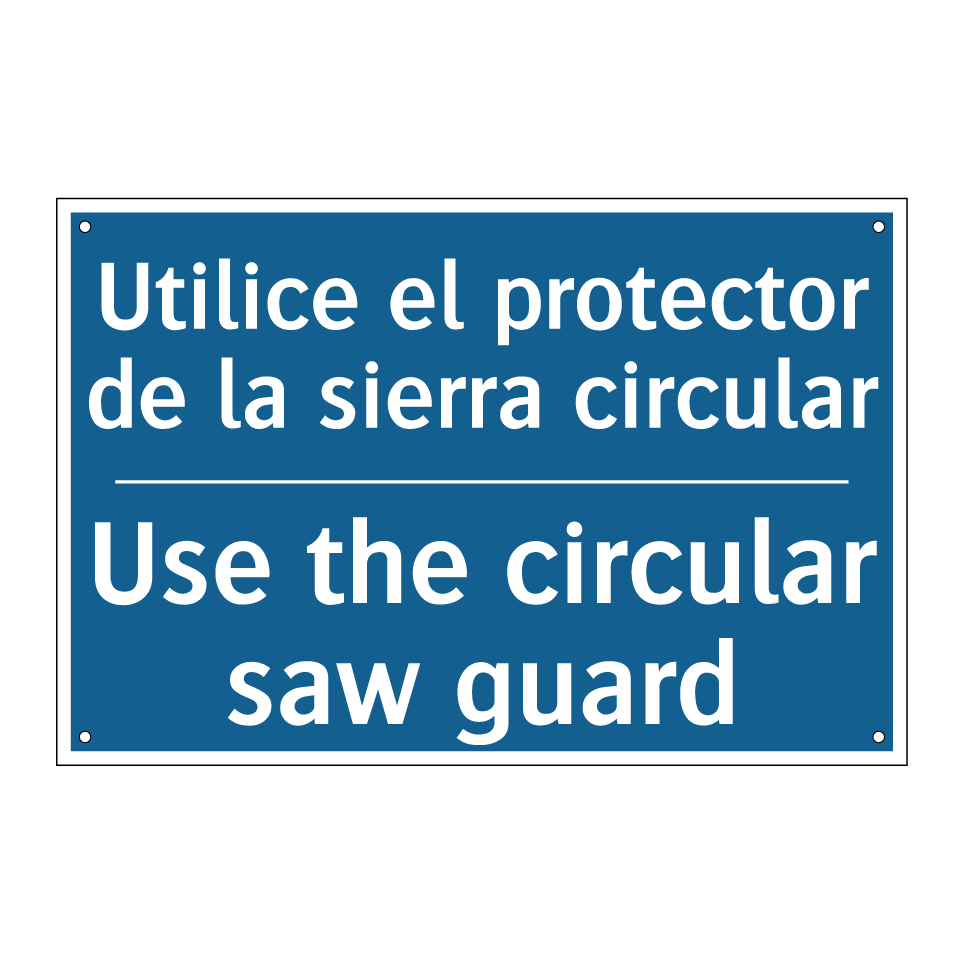 Utilice el protector de la sierra  /.../ - Use the circular saw guard