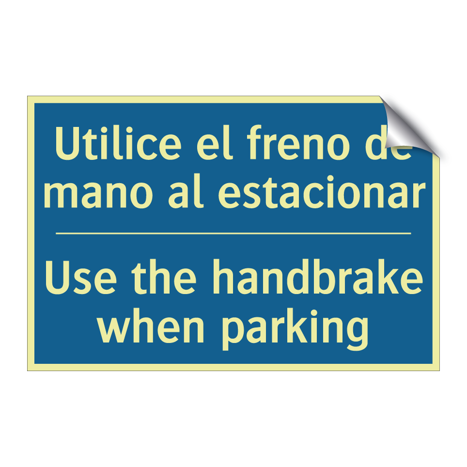 Utilice el freno de mano al estacionar /.../ - Use the handbrake when parking