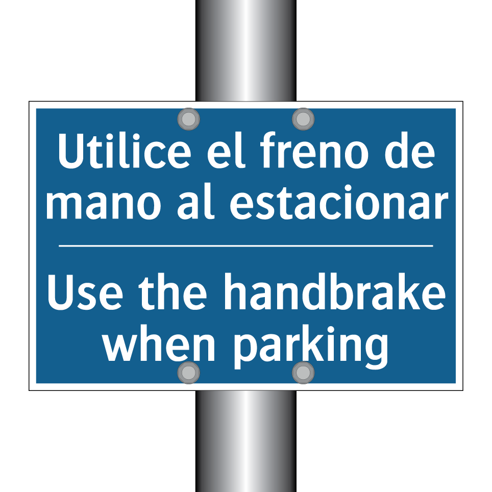 Utilice el freno de mano al estacionar /.../ - Use the handbrake when parking