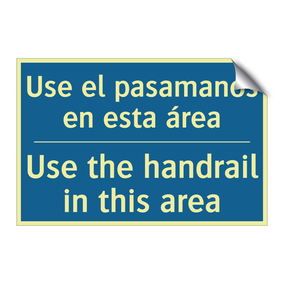 Use el pasamanos en esta área - Use the handrail in this area