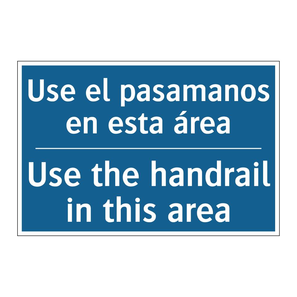 Use el pasamanos en esta área - Use the handrail in this area