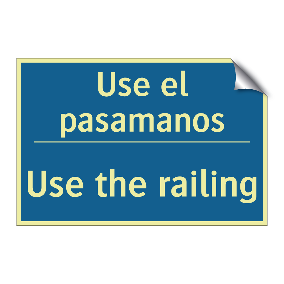 Use el pasamanos - Use the railing