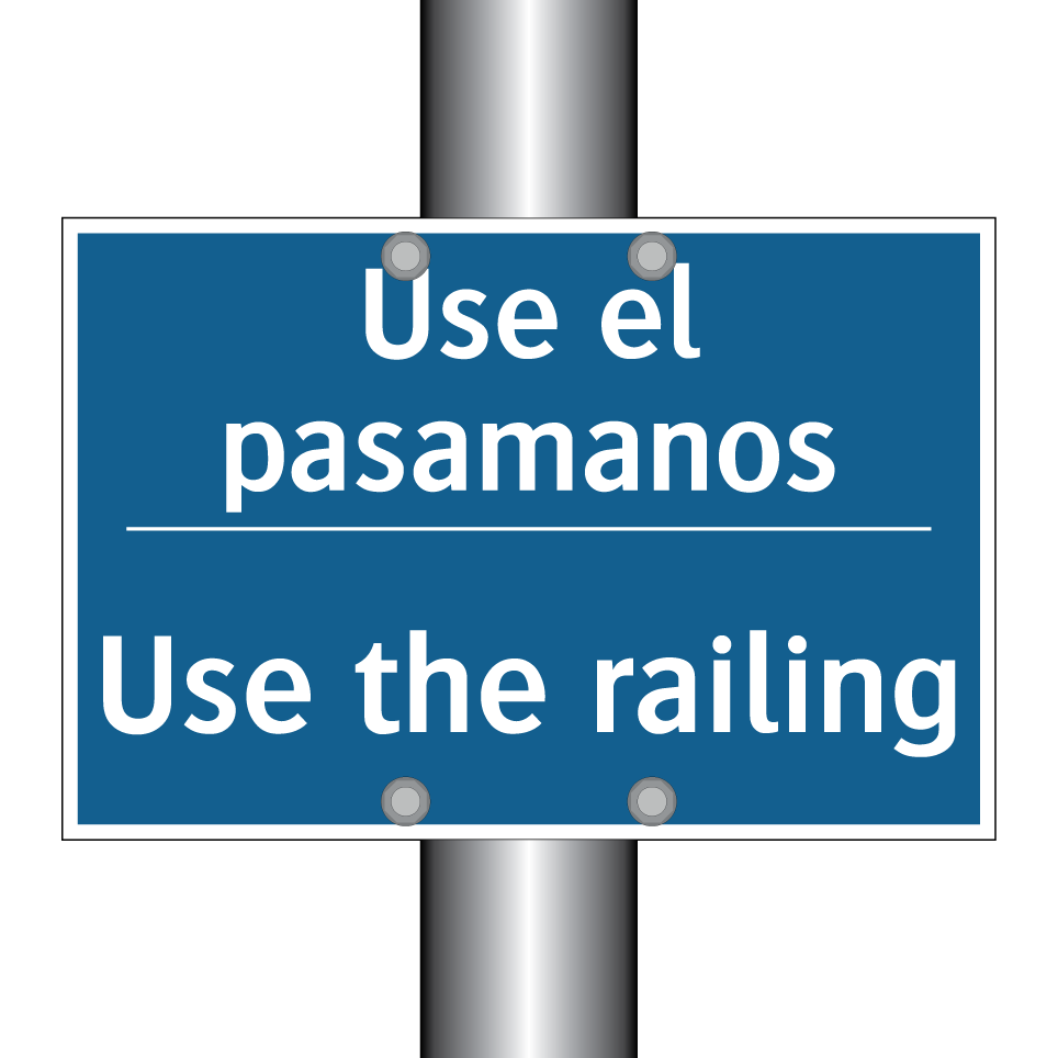 Use el pasamanos - Use the railing