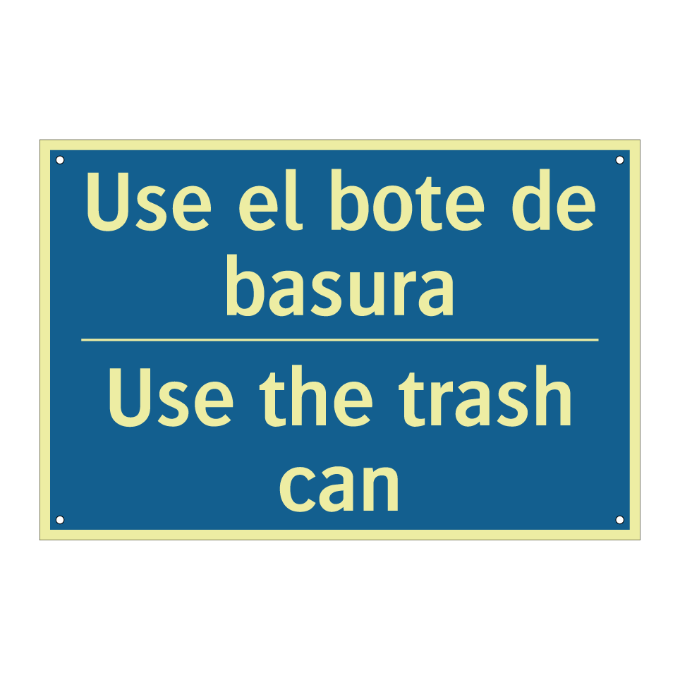 Use el bote de basura - Use the trash can