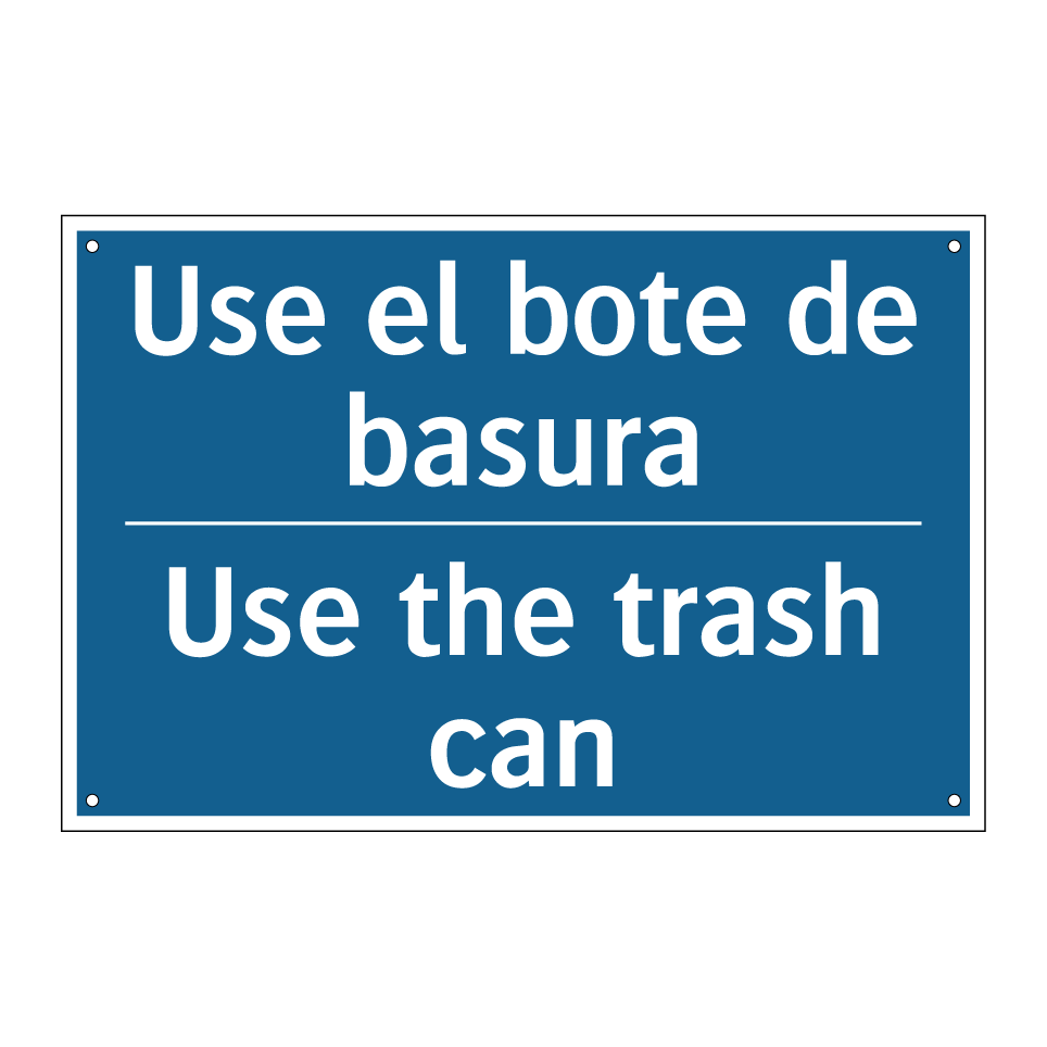 Use el bote de basura - Use the trash can