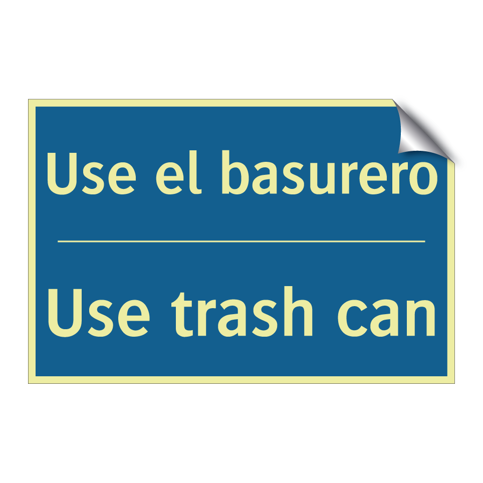 Use el basurero - Use trash can
