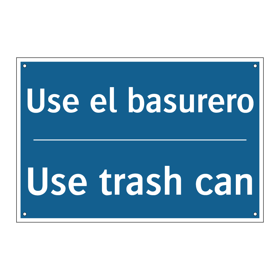 Use el basurero - Use trash can
