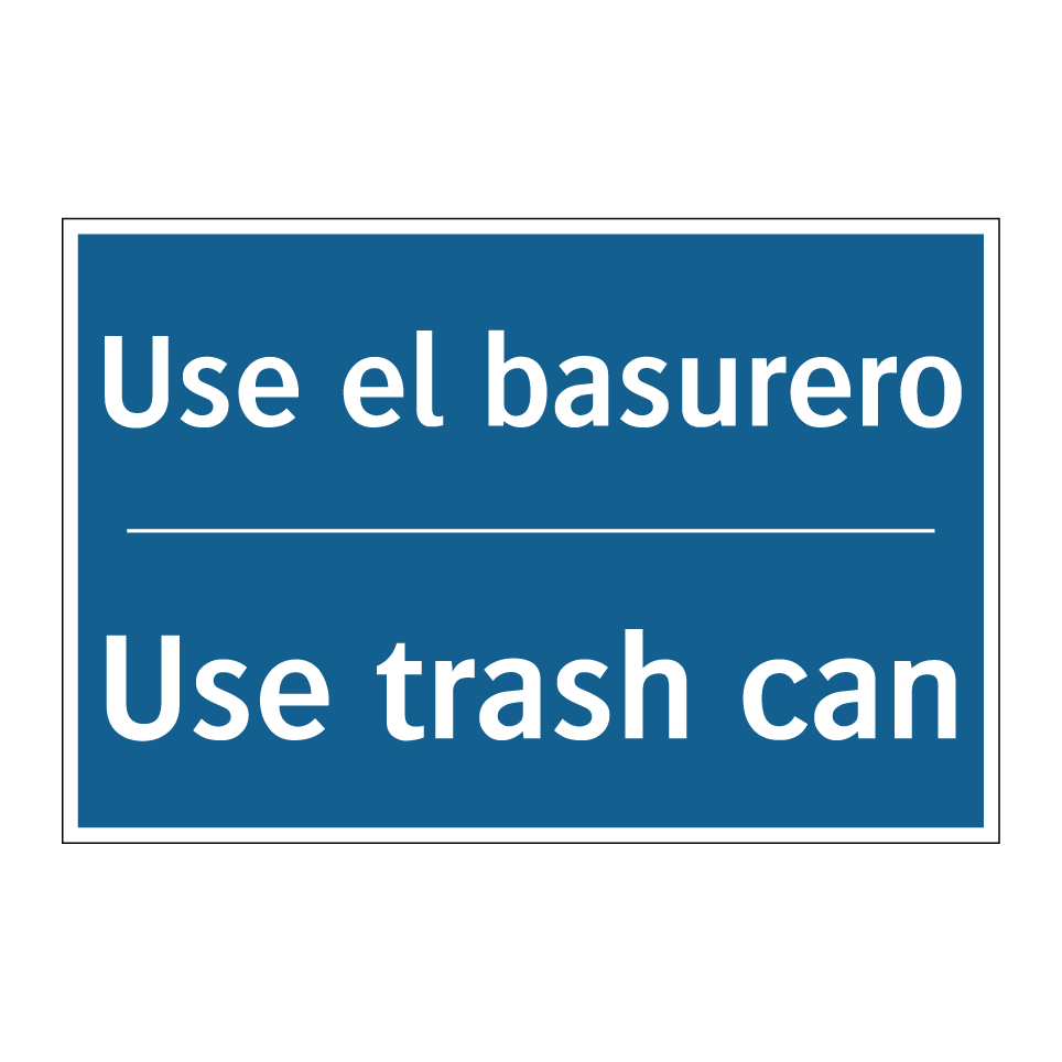 Use el basurero - Use trash can