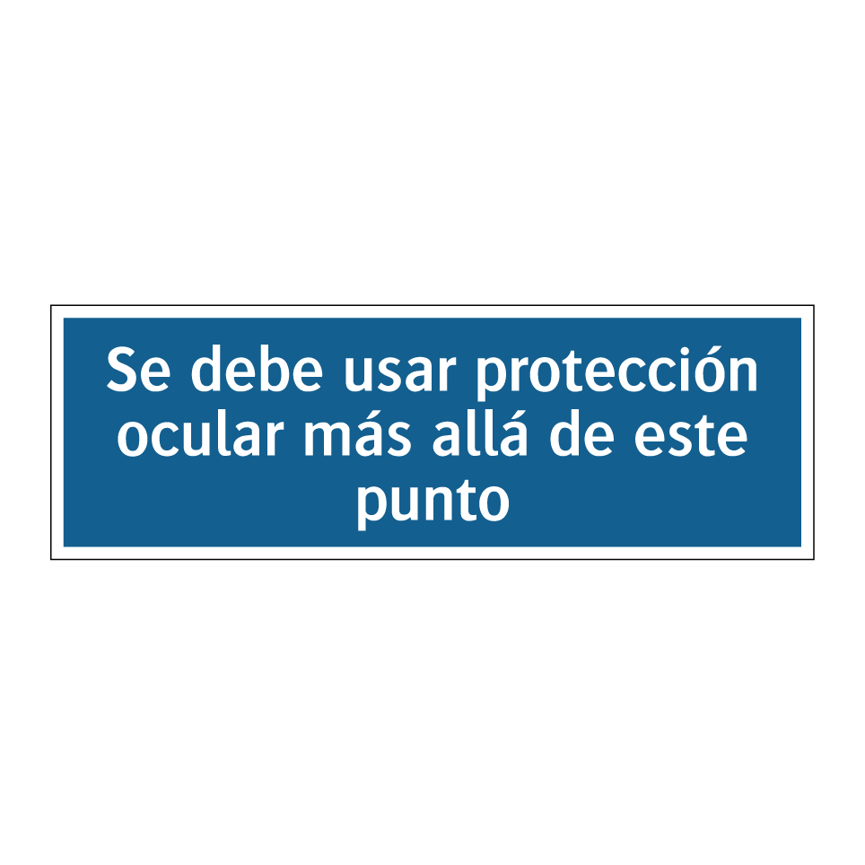 Se debe usar protección ocular más allá de este punto