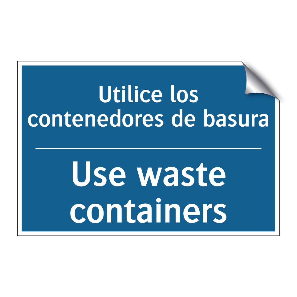 Utilice los contenedores de basura /.../ - Use waste containers