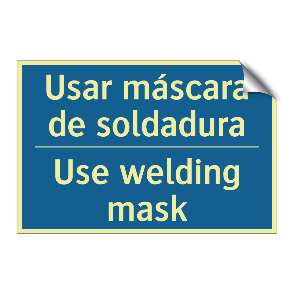 Usar máscara de soldadura - Use welding mask