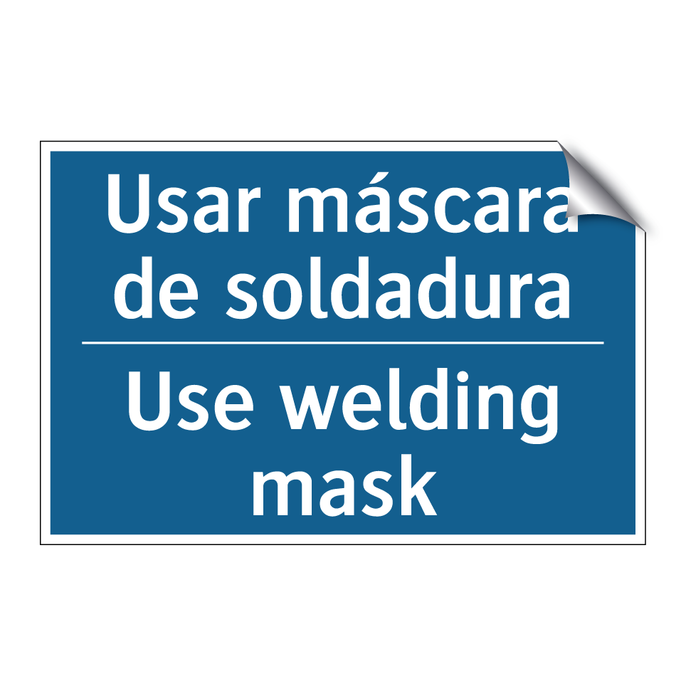 Usar máscara de soldadura - Use welding mask