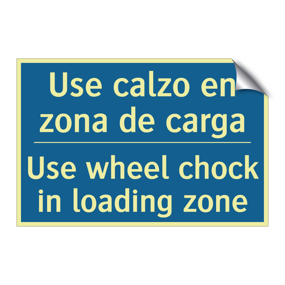 Use calzo en zona de carga - Use wheel chock in loading zone /.../