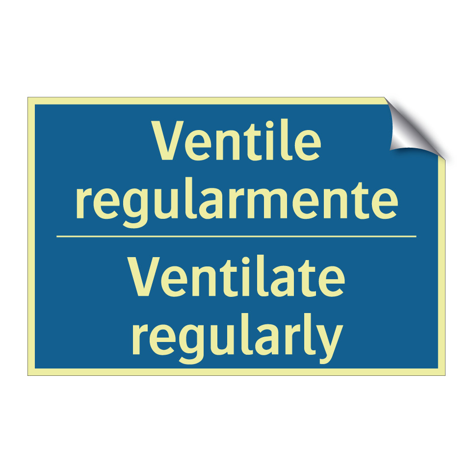 Ventile regularmente - Ventilate regularly