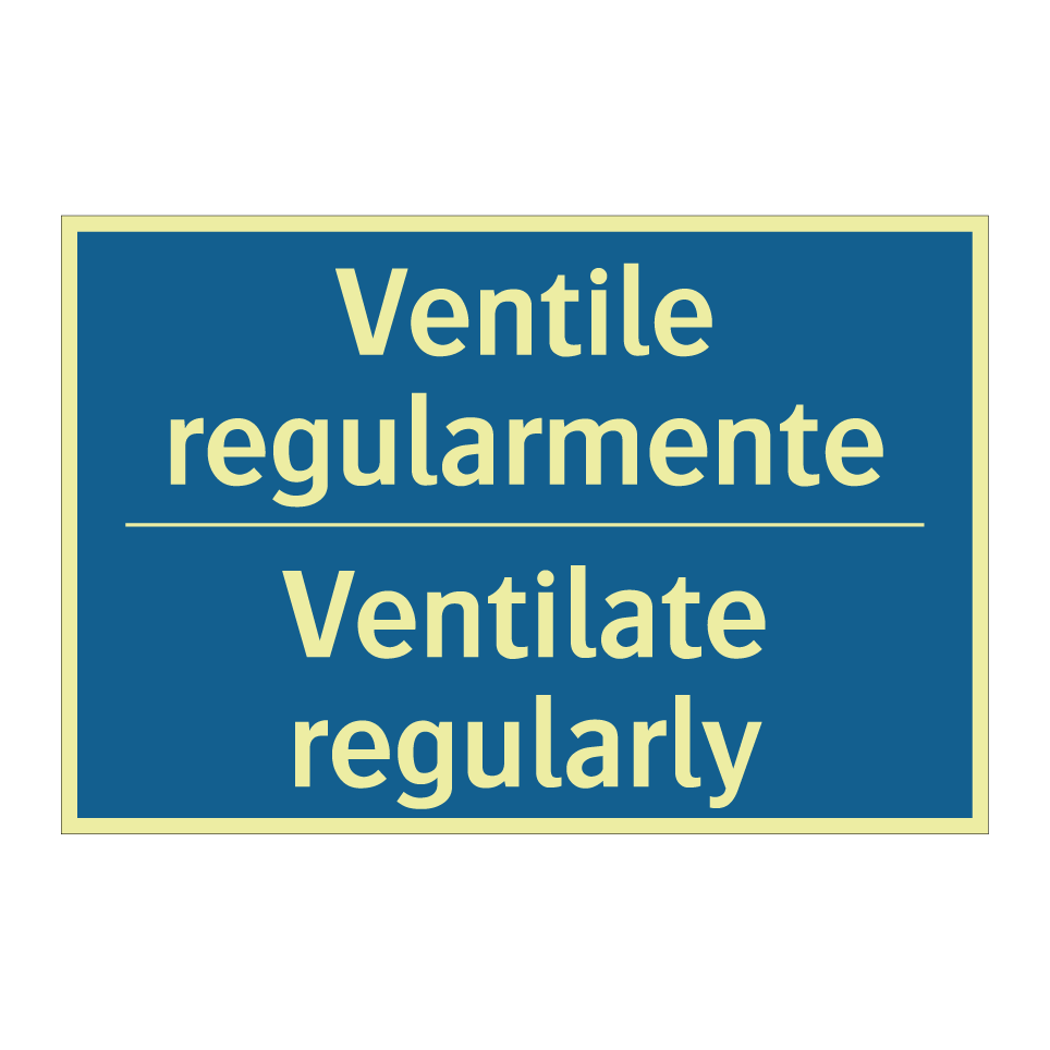 Ventile regularmente - Ventilate regularly