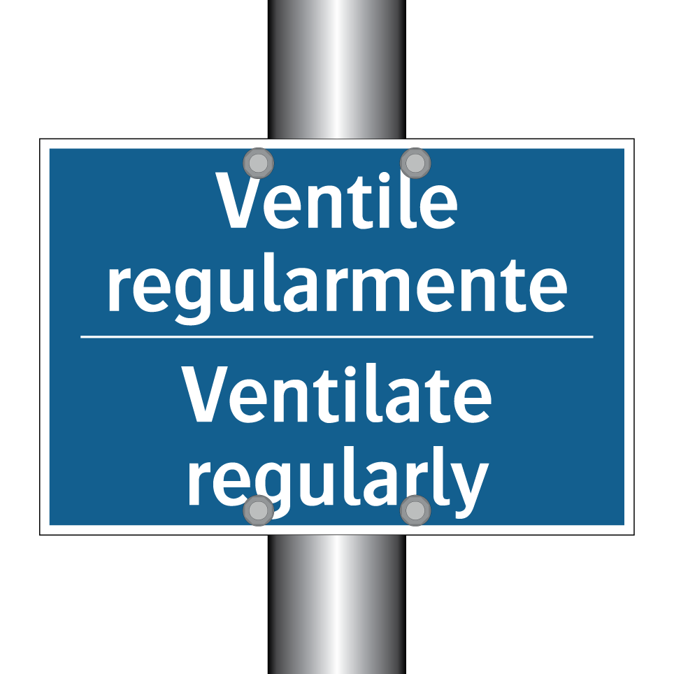 Ventile regularmente - Ventilate regularly