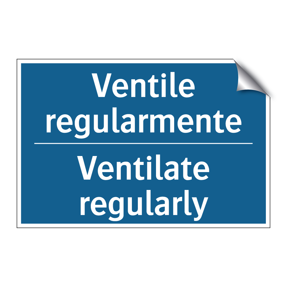 Ventile regularmente - Ventilate regularly