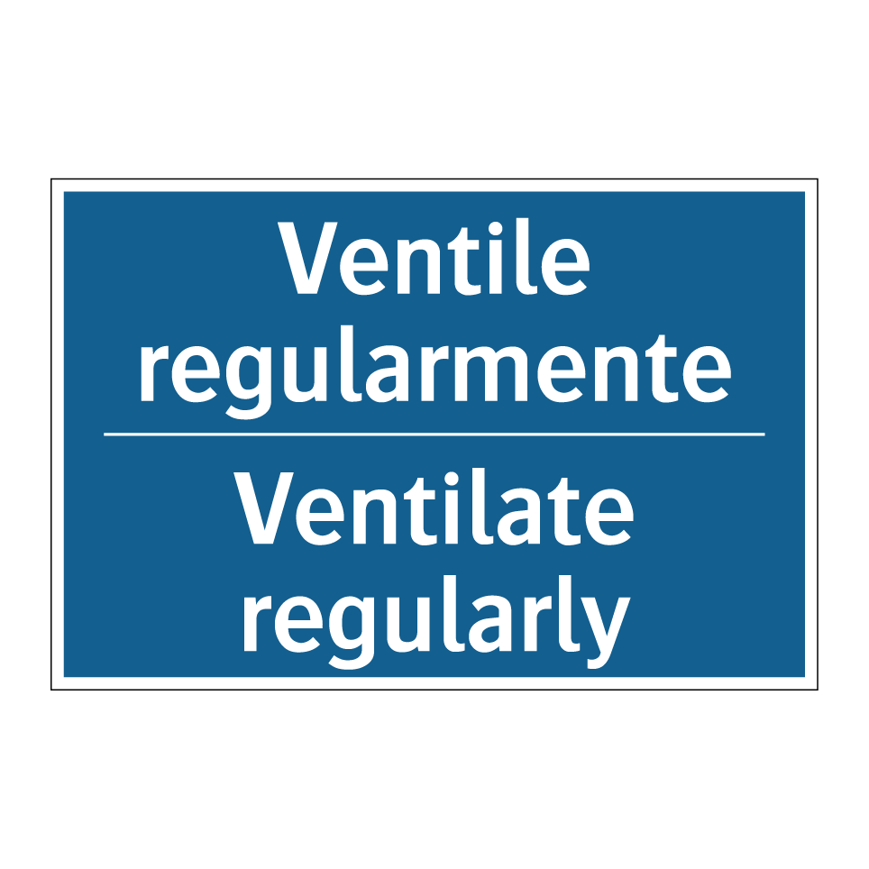 Ventile regularmente - Ventilate regularly