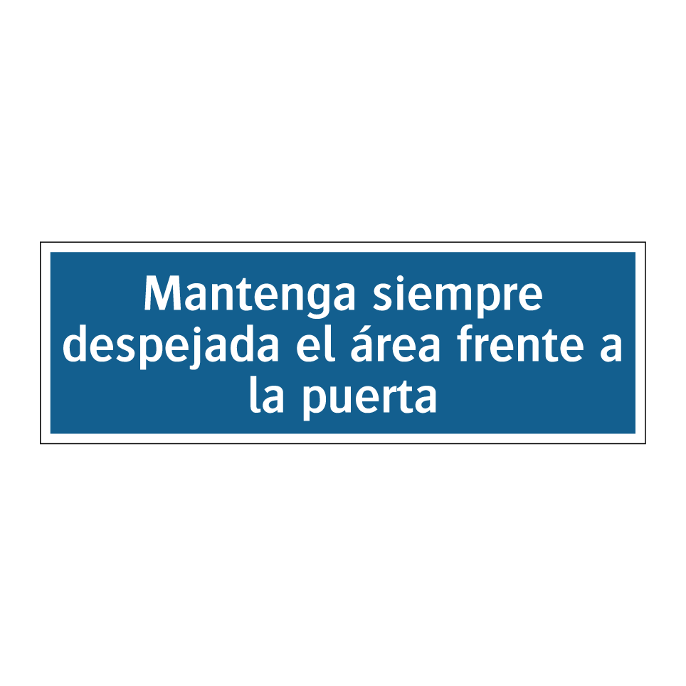 Mantenga siempre despejada el área frente a la puerta